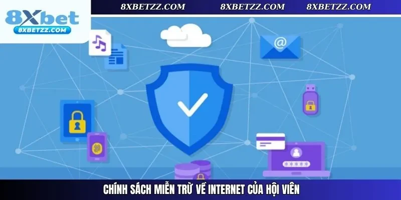 Chính sách miễn trừ về internet của hội viên